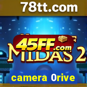 camera 0rive